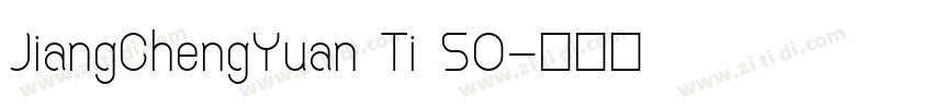 JiangChengYuan Ti 50字体转换